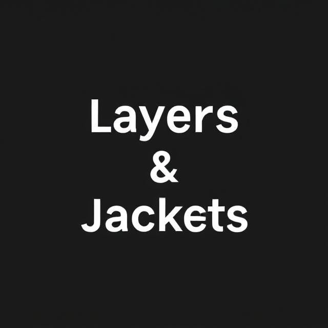 LAYERS & JACKETS