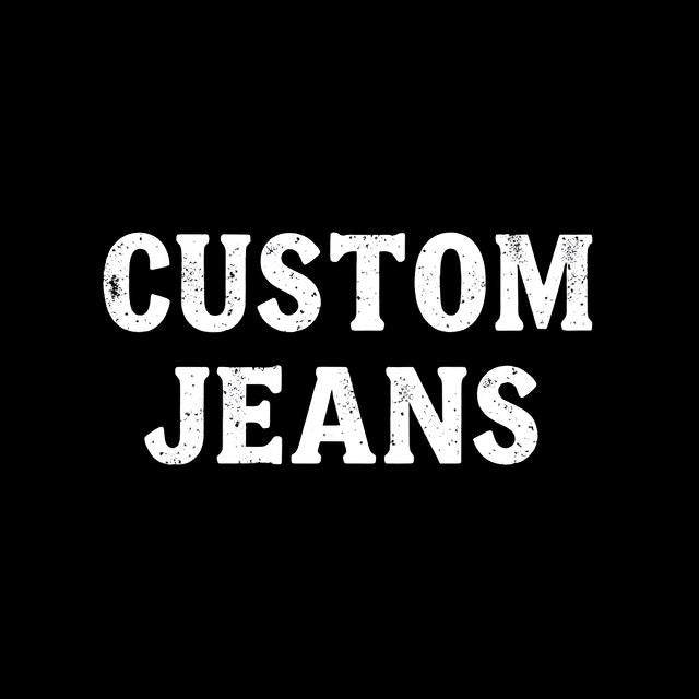 CUSTOM JEANS